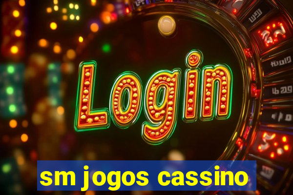 sm jogos cassino